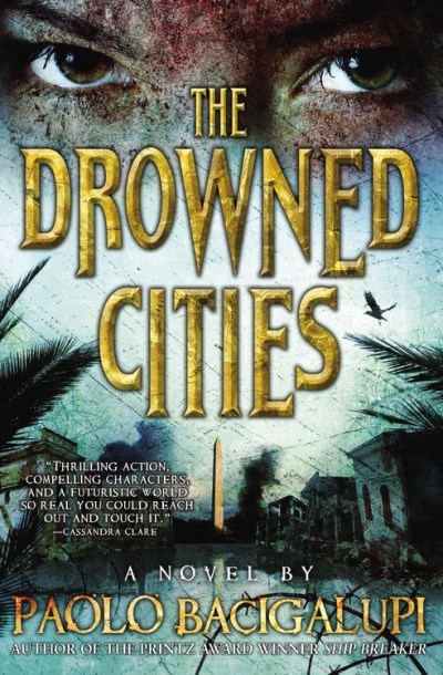 Paolo Bacigalupi/The Drowned Cities